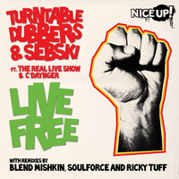 Turntable Dubbers & Sebski ft. The Real Live Show & C'Daynger - Live Free (128kbps) by Turntable Dubbers
