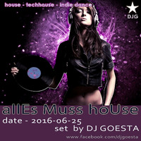 DJ Gösta - Alles muss House (HouseSet 2016-06) by MISTER MIXMANIA