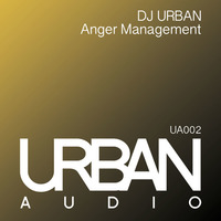 DJ Urban - Anger Management (w/ Mark Hawkins & Wetworks Remixes) - Urban Audio | OUT NOW! by Rees Urban | DJ Urban
