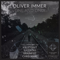 Oliver Immer - One And Only (Original Mix) [Techno Terror Records] CUT | soon on beatport by Oliver Immer