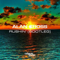 Rushin' Bootleg - Alan Cross - Free Download by Census Sound Recordings