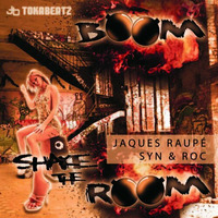Jaques Raupé vs. Syn &amp; Roc - Boom  Shake The Room (Radio Edit) by Jaques Raupé
