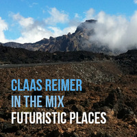 Futuristic Places (DJ-Set 10/2014) by Claas Reimer (DJ-Mixes)