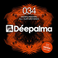 OUT NOW: Holter & Mogyoro - All Our Mistakes (Original Mix) by Déepalma Records