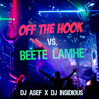 Off The Hook vs. Beete Lamhe (DJ Asef &amp; DJ Insidious Remix) by DJ Insidious Dubai