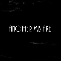 another mistake [LP]
