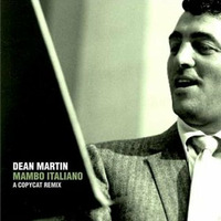 Dean Martin - Mambo Italiano (A Copycat Remix) by Copycat