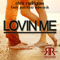 Chris Rodrigues ft. RR-Records &amp; Patricia Edward -  Lovin me by Chris Rodrigues