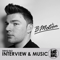 DBHQ 063 BMotion Interview &amp; Music by JJ Swif