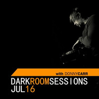 DRS Jul16 - Dark Room Sessions by Donny Carr