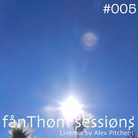 fanThom Sessions #005 by Alex Pitchens