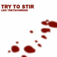 Try To Stir by Tretschinken