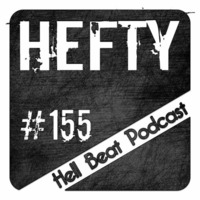 Hell Beat Podcast #155 by Hefty