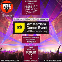 HOUSE OF FRANKIE SPECIAL EPISODE DEDICATED TO ADE AMSTERDAM DANCE EVENT by HOUSE OF FRANKIE