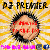 DJ PREMIER - 15 MINUTES TO KILL YOU by DJ CARLOS JIMENEZ