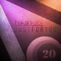 Just For You #20 (Live) by Hakan Kabil