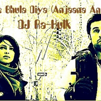 Tujhe Bhula Diya (Anjaana Anjaani) Demo - DJ Ra-Hulk by DJ Ra-Hulk