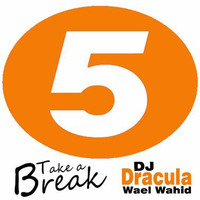 171 WAEL WAHID (DJ DRACULA) - Take a Break Vol.6 by Wael Wahid DJ Dracula