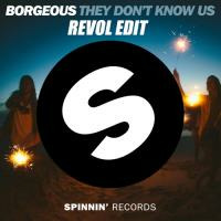 Borgeous - They Don´t Know Us (Revol Edit) by REVOL