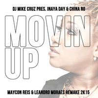 Movin' Up (Maycon Reis & Leandro Moraes Remake 2k15) by Maycon Reis