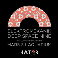 Deep space nine (Original Mix) [Hator Records] by elektromekanik