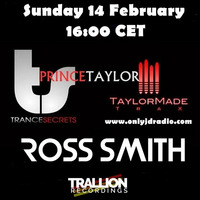Trance Secrets 006 with Prince Taylor &amp; Guest Ross Smith by Prince Taylor