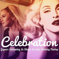Madonna - Celebration (Guyom's Celebrating La Blonde Du Sud's Birthday Mashup) by Guyom Remixes