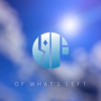 Of What's Left (2nd Edit) by rsf