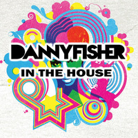 Danny Fisher In The House by Danny Fisher