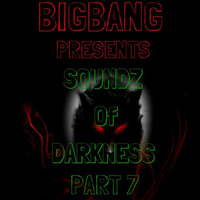 Soundz Of Darkness Part 7 (15-01-2016) by bigbang