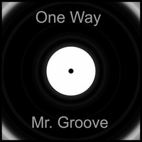 One Way - Mr. Groove (Long  Edit by Lutz Flensburg) by lutz-flensburg