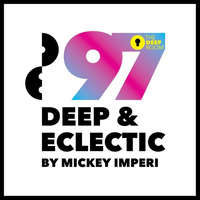 Deep &amp; Eclectic 97 by MickeyImperi