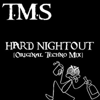 T.M.S - Hard Night Out - Original Mix [The Re-Do] 2k15 by Kenny Djctx Mckenzie