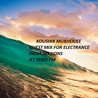 Koushik Mukherjee guest mix for Electrance India at Tenzi FM by REICK