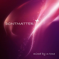 [DONTM001] N-Tone - DontMatter (2014) by AntiMatter
