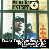 Friday Feel Good Quick Mix ~ 80's Classic Hip Hop by Dave Stylus and #FryWeezie