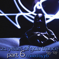 21 Years Of Goa Trance, part 06 - 1993-2007 by jrb