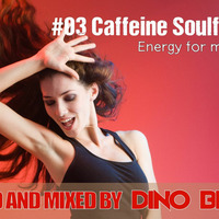 Caffeine Soulful DJ Set (Soulful House Mix) by Dino Bros DJ