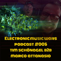 EMW Podcast #005 - Tim Schönagel B2B Marco Attanasio by Electronic Music Wars