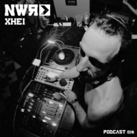 Xhei NWR Podcast 018 by nextweekrecords