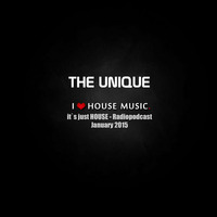 The Unique - It`s just HOUSE - Radiopodcast - January 2k15 by DJ The Unique
