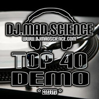 DJ Mad Science - Top 40 Demo 2010 by Sound By Science