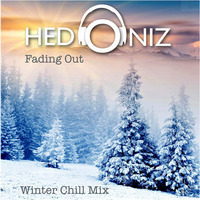 Fading Out (Chill Mixes Volume 05) by Hedoniz
