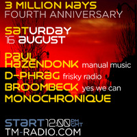 Monochronique - 3 Million Ways 4th Anniversary Guest Mix (Aug 16 2014) by Monochronique