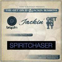 The Get On It & Jackin' Sessions - Spiritchaser (The Return) 08/09/15 by Tony SlackShot