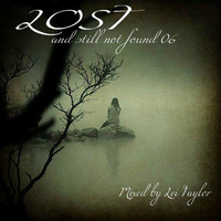 LOST &amp; STILL NOT FOUND 06 MIXED BY LEI TAYLOR by Lei Taylor