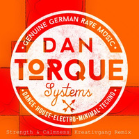Strength And Calmness (Kreativgang Remix) - Dan Torque Systems by Kreativgang