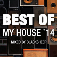 BEST OF MY HOUSE 2014 BY BLACKSHEEP by BlackSheep aka Falk Schäfer