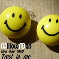 WillowMan (feat. Kate Wild) - Trust In Me.WAV by WillowMan