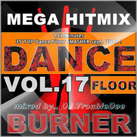 DANCEFLOOR BURNER VOL 17 ..the Mega Hitmix Sept.2013 (TOP MIX) by DJ TroubleDee